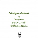 estrategias-acciones-y-conexiones-para-animar-la-biblioteca-escolar-ciclo-escolar-20112012-1-728